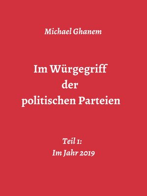 cover image of Im Würgegriff der politischen Parteien